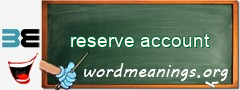 WordMeaning blackboard for reserve account